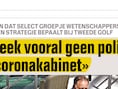 "Ik maak me zorgen om de macht die de virologen krijgen"