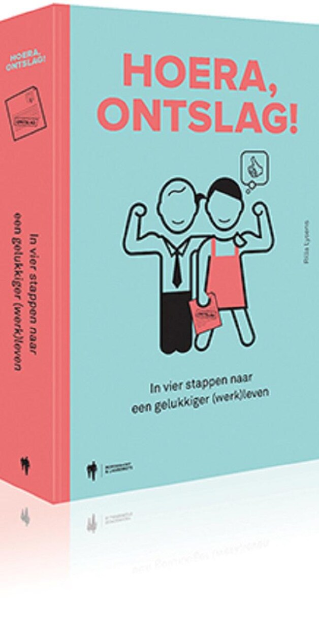 'Hoera, ontslag!' verscheen bij Borgerhoff&Lamberigts en kost € 22,95.